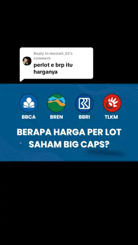 Replying to @mustait_25 harga per lot saham big caps di indonesia #bei #investasi #saham #idx 