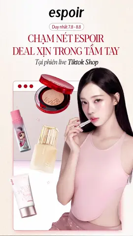 LIVESTREAM ĐÃ LÊN SÓNG - CƠ HỘI RINH QUÀ 0Đ CHỈ TỪ 7/8 - 8/8! 🎁 Minigame rinh quà miễn phí ⚡️ Deal shock có hạn chỉ có trên live 👉 Chốt deal liền tay trước khi 8/8 qua đi!#espoir #kbeauty #Espoirvn #makeuptrend #sale88tiktokshop 
