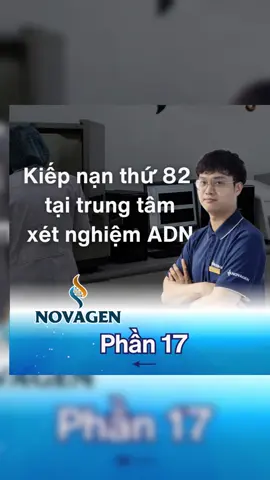 Kiếp nạn thứ 82 Phần 17 tại trung tâm xét nghiệm ADN NOVAGEN #NOVAGEN #NOVAGENDANANG #NOVAGENVIETNAM #xetnghiemadn #adn #huyetthong #dcgr #honnhanvagiadinh #ngoaitinh #danang #adndanang #xetnghiemchacon #vivaxetnghiemadn