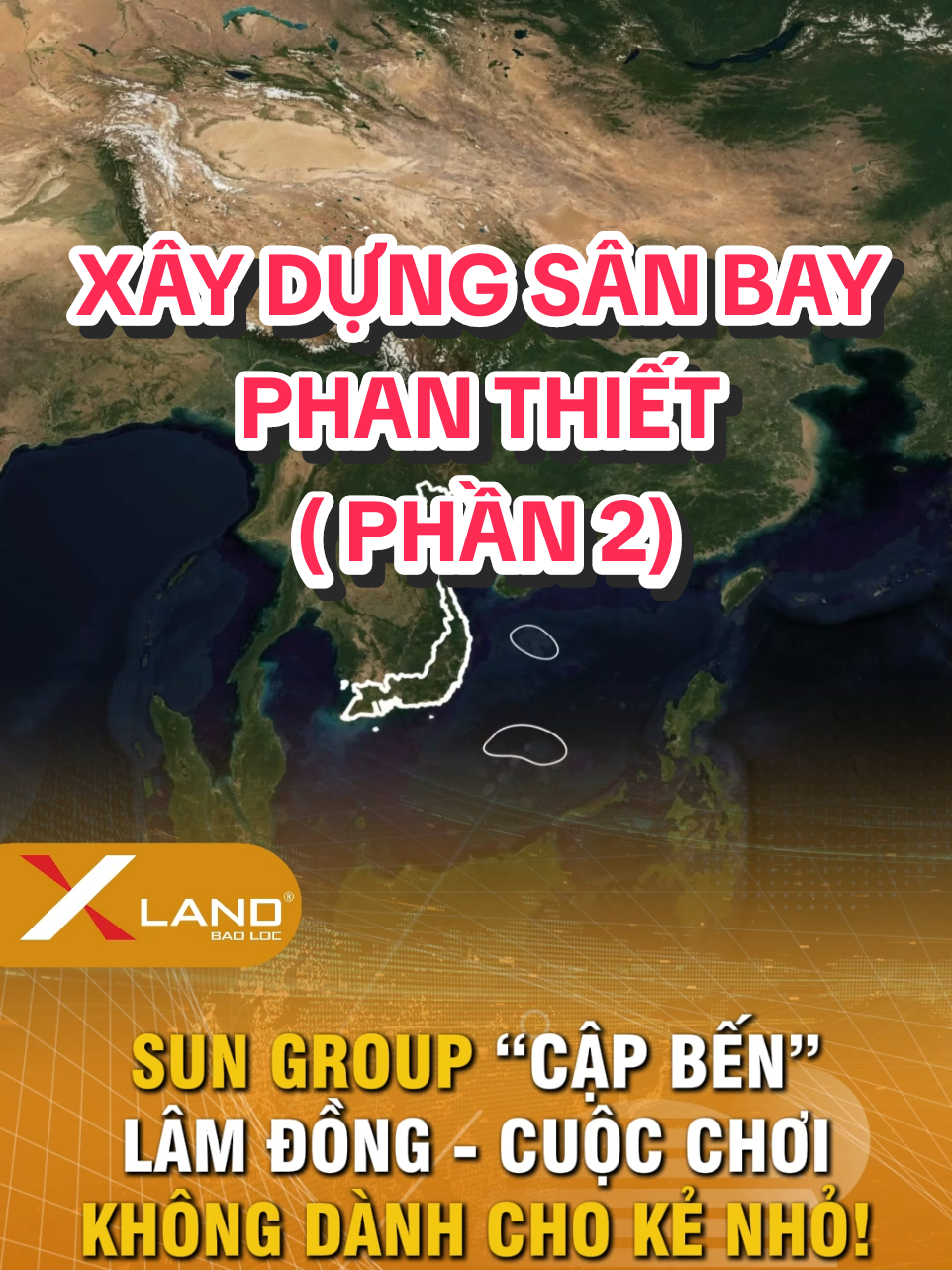 SUN GROUP cập bến Lâm Đồng, cuộc chơi không dành cho kẻ nhỏ... #xland #batdongsan #lamdong #xuhuong #tintuc #sanbay #phanthiet 