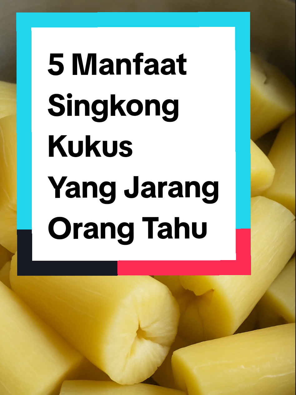 5 Manfaat Singkong Kukus Yang Jarang Orang Tahu..