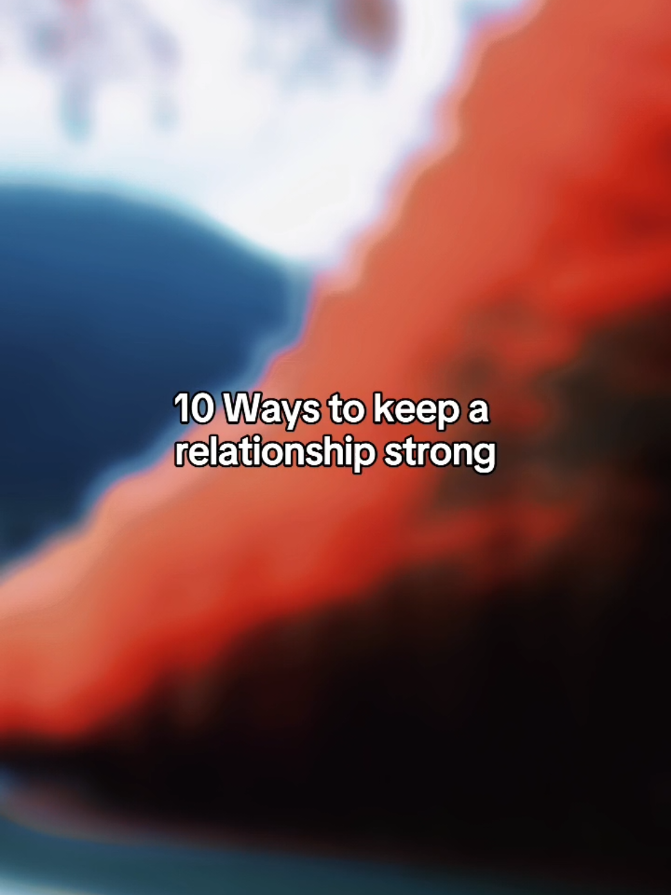 #lovequotes #loveyou #lovemotivation #10ways #strongrelationship 