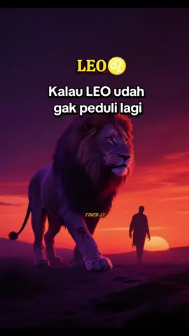 leo yg tidak peduli lagi#leo #zodiakleo🦁 #leoeason #tidakpeduli #fyp #fyp2025 