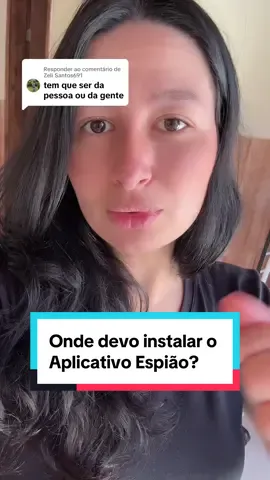 Respondendo a @Zeli Santos691 #espiao #foryou #app