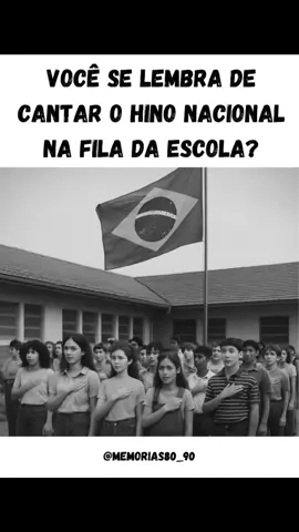 Você cantou o hino na escola? #anos70anos80anos90 #tempobom #hino #escola #nostalgia #fypp 