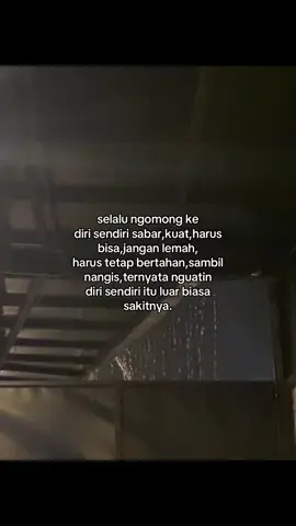 semangat ya aku  #forme #foryoupageofficiall #sadstory #sadvibes #sad #4u 