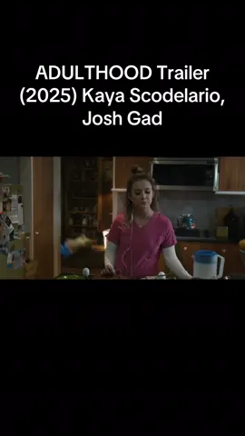 ADULTHOOD Trailer (2025) Kaya Scodelario, Josh Gad #movie #viralvideos #fyp #movieclips #movietrailer 