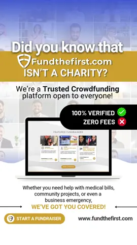 💡 Did you know that FundTheFirst.com isn’t a charity? We’re a trusted crowdfunding platform open to everyone! Whether you need help with medical bills, community projects, or even a business emergency, we’ve got you covered. What makes us different? Every campaign on our platform is 100% verified so that donors can trust their funds are going to the right place. Plus, there are zero platform fees, meaning all the money raised goes directly to the cause. Your story matters, and we’re here to help you share it. 🌐 Start your verified campaign today at fundthefirst.com