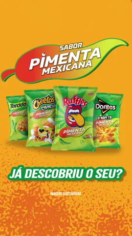 Agora a família sabor Pimenta Mexicana tá completa. Picante na medida certa!