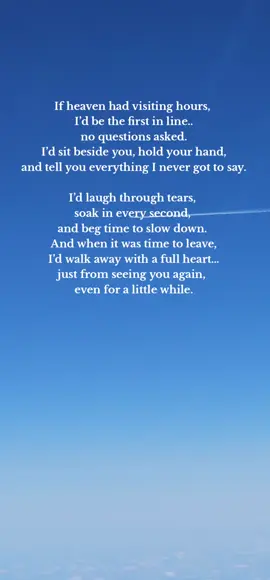 If heaven had visiting hours, who would you see first? #heaven #angels #Christian  #lovedonesinheaven #missyou 
