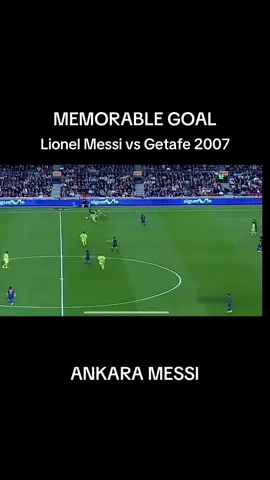 Lionel Messi vs Getafe 2007 | MEMORABLE GOAL ANKARA MESSI. Legendary commentary. A legendary goal in itself, Messi dribbled passed quite literally the entire team.  The commentator was actually saying 