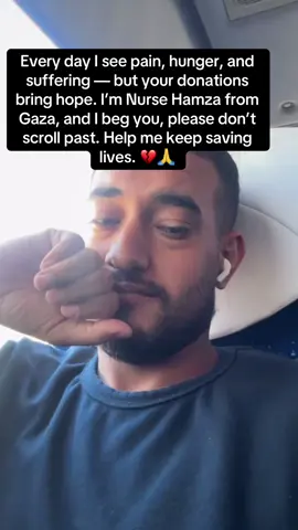 Every day I see pain, hunger, and suffering — but your donations bring hope. I’m Nurse Hamza from Gaza, and I beg you, please don’t scroll past. Help me keep saving lives. 💔🙏