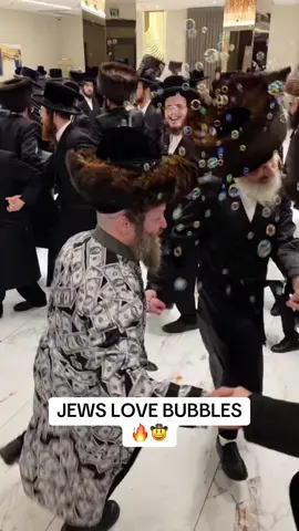 JEWS LOVE BUBBLES🔥🤠