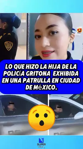 lo que hizo la hija de la policía gritona exibida en una patrulla en ciudad de México  #policiagritona #lapoliciagritona #lapoliciagritonavideooriginal #lapoliciagritonavideo 