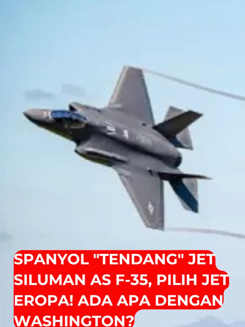 Misteri Spanyol Tiba-tiba Batal Beli Jet Tempur Siluman F-35 AS dan Lirik Eurofighter  Spanyol, negara anggota NATO dan Uni Eropa, tiba-tiba membatalkan rencana pembelian jet tempur siluman F-35 Lightning II dari Amerika Serikat (AS). Pihak Madrid tidak mengungkap alasan pembatalan rencana tersebut. Mengutip laporan surat kabar El Pais, kontrak awal untuk pembelian pesawat tempur siluman generasi kelima Amerika telah ditangguhkan tanpa batas waktu. Pemerintah, lanjut laporan itu, akan mencari alternatif jet tempur Eropa.  