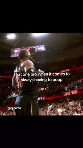 we all have that one bro tag him #thatonebro #poop #lebron #relate #relatable #fypviral #thatonebro475 