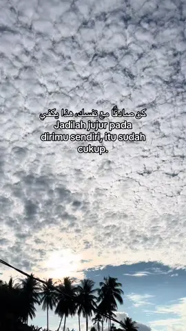 “Jadilah jujur pada dirimu sendiri, itu sudah cukup”#fypp#arabicsad🥀#syaircinta#syairarab
