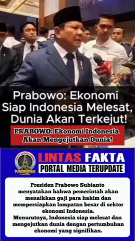 PRABOWO: Ekonomi Indonesia Akan Mengejutkan Dunia! “Gaji Hakim Naik, Ekonomi Melejit, Dunia Bakal Kaget?!” Menteri Pertahanan Prabowo Subianto menyatakan bahwa pemerintah akan menaikkan gaji para hakim dan mempersiapkan lompatan besar di sektor ekonomi Indonesia. Menurutnya, Indonesia siap melesat dan mengejutkan dunia dengan pertumbuhan ekonomi yang signifikan. 🔔 Jangan lupa Like, Share, dan Subscribe untuk update politik & ekonomi terbaru! #Prabowo #EkonomiIndonesia #BeritaViral #GajiHakim #IndonesiaMelesat #PolitikHariIni #FaktaNegara #UpdateNasional #ShortsBerita #viralhariini 