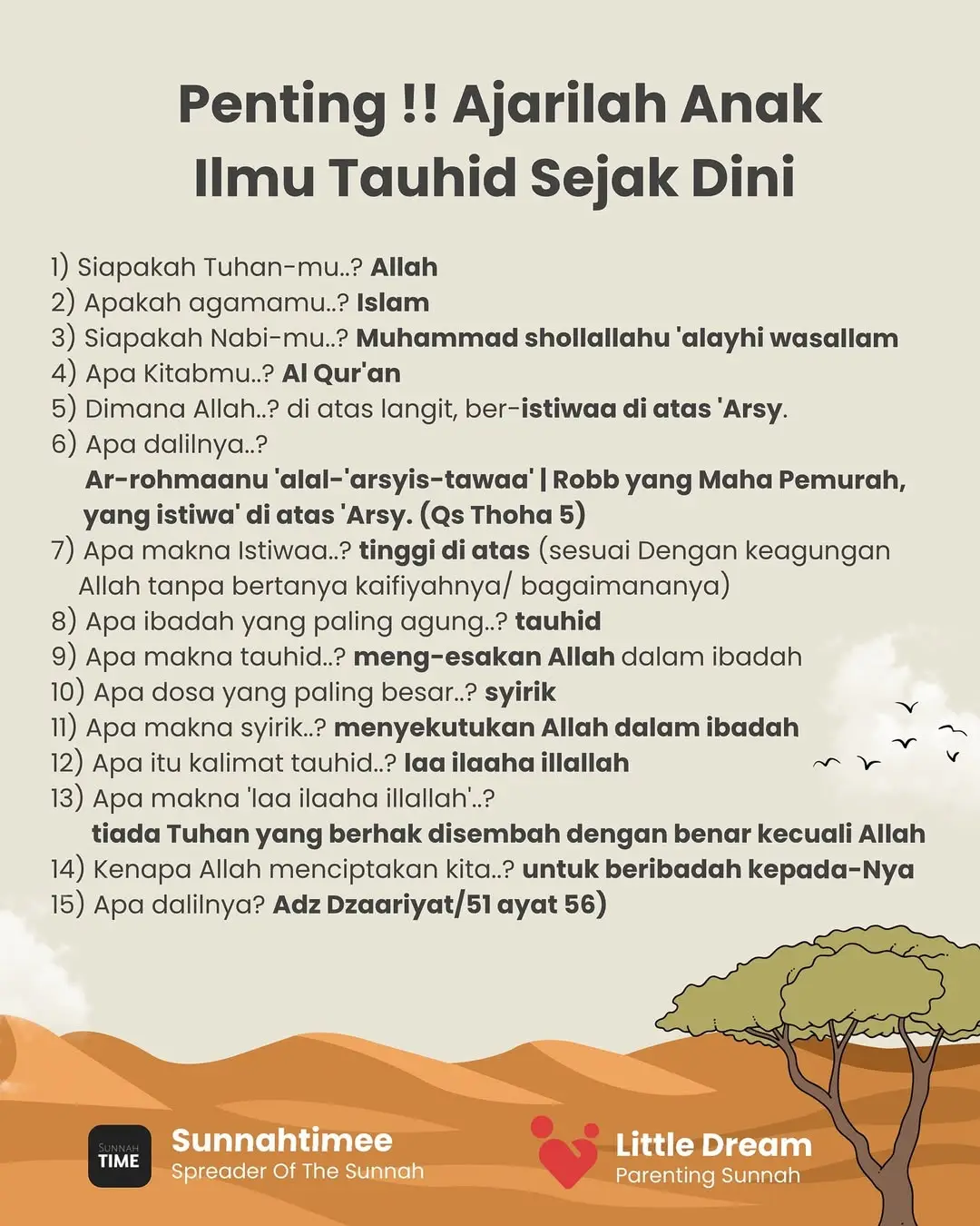 Ini sangat penting Karena Allah menciptakan kita untuk mentauhidkan-Nya. Dalam ayat disebutkan, وما خلقت الجن والإنس إلا ليعبدون 