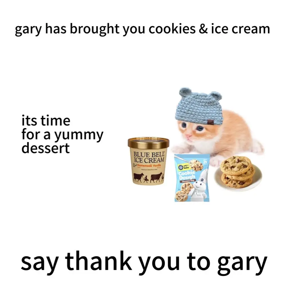 thank you gary 🍪🍨
