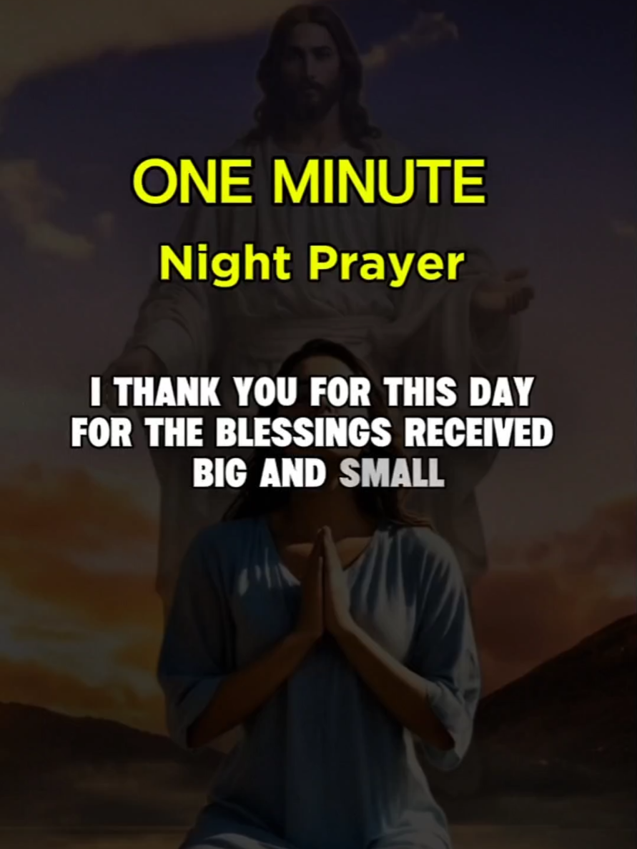One minute Night prayer 🤲  #nightprayer #prayer #nightprayers #christiantiktok #christianprayer #jesus #amen #prayerneeded #oneminuteprayer 