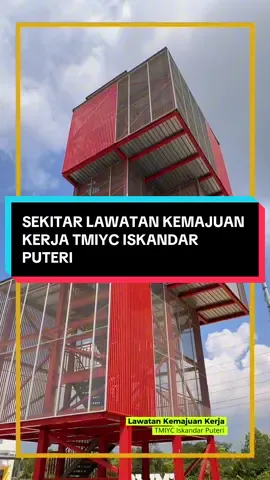 SEKITAR LAWATAN KEMAJUAN KERJA TMIYC ISKANDAR PUTERI #MajuJohor #IskandarPuteri