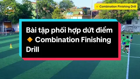 Bài tập phối hợp dứt điểm 🔸 Combination Finishing Drill #footballkids #football #hocbongda #daybongda #bongdatreem #suhuong #bongda #highlight 