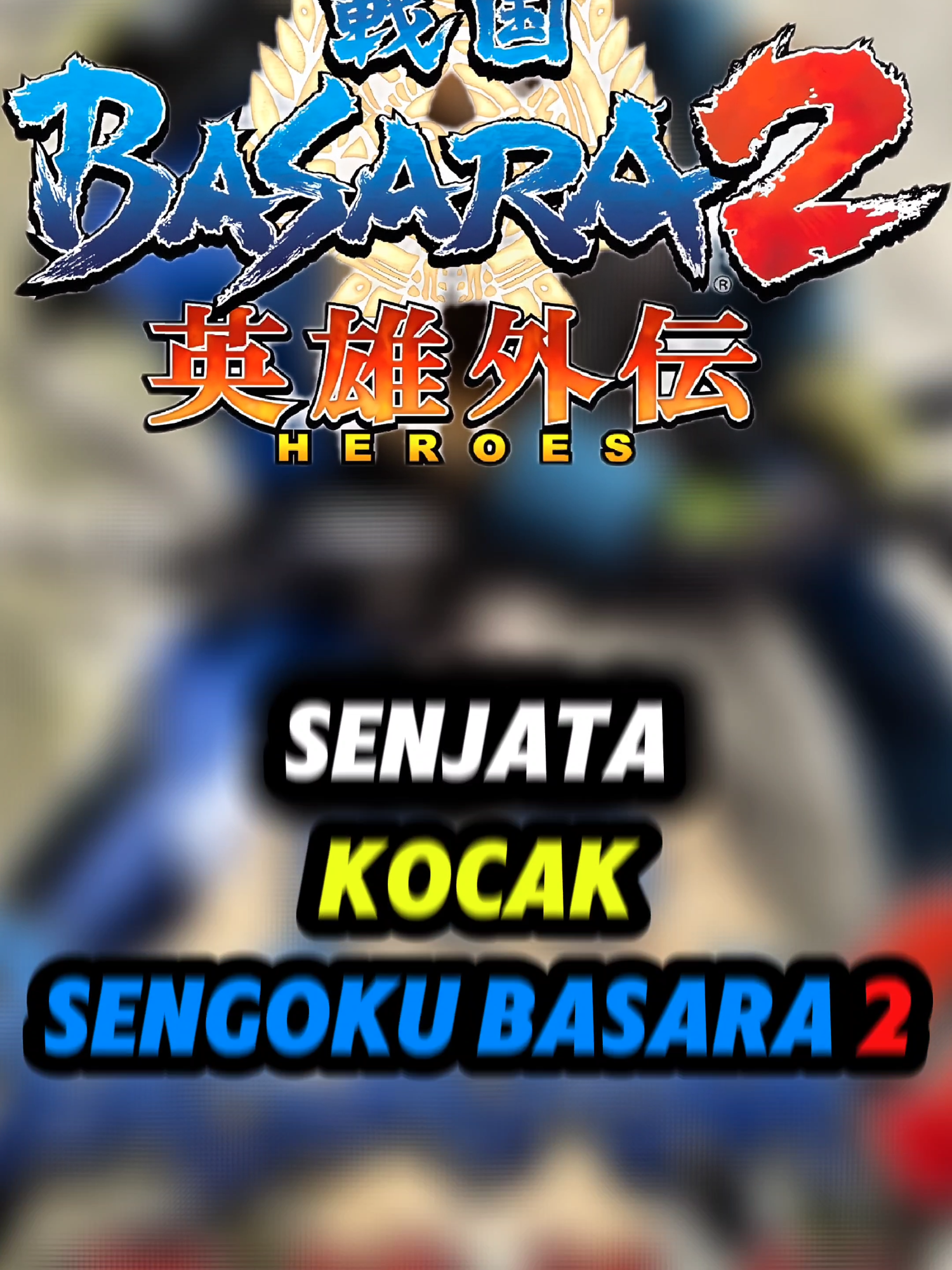 Senjata Kocak Sengoku Basara PS2‼️ . . YT GAME : Kobrasandeska2