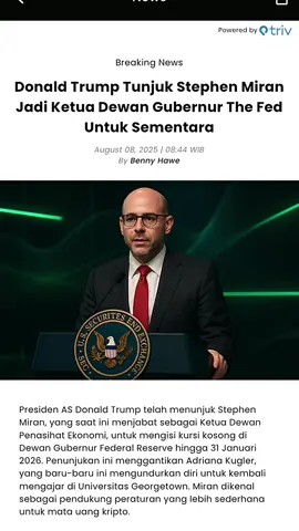 Dolan Trump tunjuk Stephen Miran jadi Ketua Dewan Gubernur The Fed untuk sementara#cryptowave #triv #gabrielrey #donaldtrump #thefed #foryoupage 
