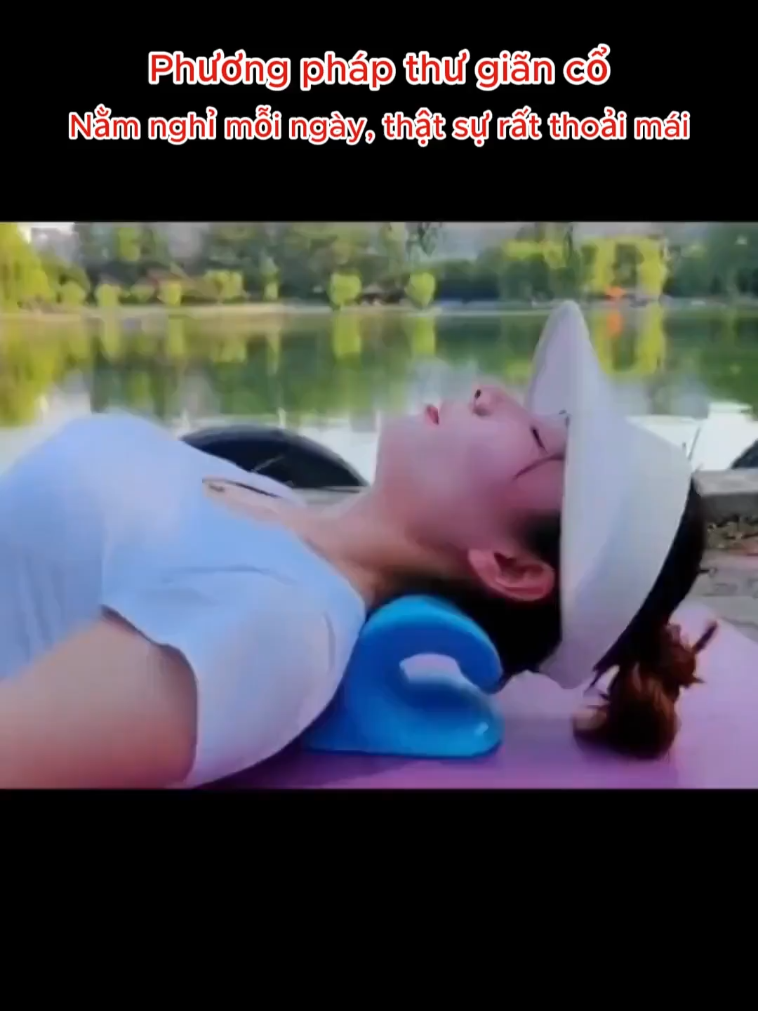 Cổ không thoải mái, cúi đầu, đi làm, ngồi lâu mệt nhọc, mỗi ngày dùng cái này nằm 10 phút