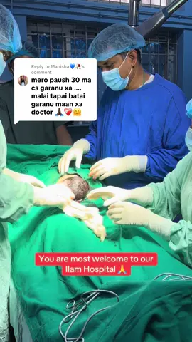 Replying to @Manisha💙🥀 U R well come to our District Ilam Hospital 🙏  (one of the best goverment hospital for CS) #ilamhospitalइलाम❤️ #drprabhusah🙏 #cesareansection #csection #drpuranjanthapa #drmaheshacharya #pashupatisinghtharu #nirmalakhatiwada #safecs #surgery #consenttakenfrompatient to post this video #fyp 