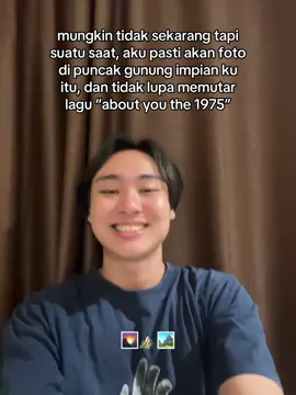 semoga diberi badan sehat dan rezeki lancarr aku mau segera kesanaa woii (mumpung masih muda) #relateable #gunung #aboutyouthe1975 