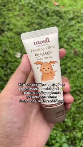 Kulit sensitif? Tenang aja, face cream #moell aman banget! 🌱 Untuk si kecil yang butuh perlindungan ekstra. #BabyCare 