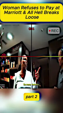 Woman Refuses to Pay at Marriott & All Hell Breaks Loose #cops #policeofficer #bodycam