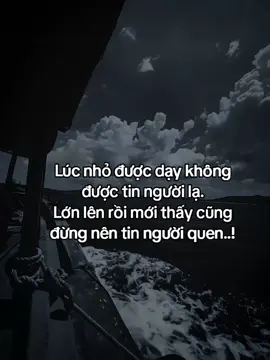 小时候，我被教导不要相信陌生人。 长大后，我意识到我不应该相信我认识的人……！