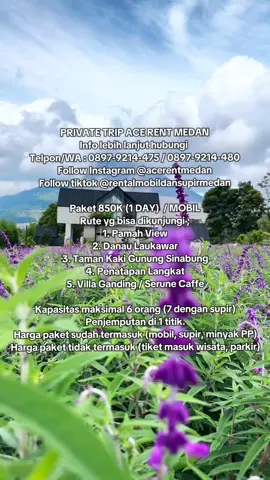 PRIVATE TRIP ACE RENT MEDAN Info lebih lanjut hubungi  Telpon/WA : 0897-9214-475 / 0897-9214-480 Follow Instagram @acerentmedan Follow tiktok @rentalmobildansupirmedan Paket 700K / MOBIL Rute yg bisa dikunjungi ; 1. Penatapan 2. Air Terjun Sikulikap 3. Pagoda / Taman Alam Lumbini 4. Petik jeruk & Strawberi 5. Pemerasan Susu Sapi / Gundaling Farmstead 6. Puncak Gundaling 7. Pasar Buah Berastagi 8. Mickey Holliday 9. Puncak Tangke Tabu 10. Deleng Singkut Paket 800K (1 Day)/ MOBIL Rute yg bisa dikunjungi ; 1. Penatapan 2. Air Terjun Sikulikap 3. Pagoda / Taman Alam Lumbini 4. Petik jeruk & Strawberi 5. Pemerasan Susu Sapi / Gundaling Farmstead 6. Puncak Gundaling 7. Pasar Buah Berastagi 8. Madu Efi 9. Puncak 2000 Siosar Paket 850K (1 Day)/ MOBIL Rute yg bisa dikunjungi ; 1. Air Terjun Sipiso-piso 2. Tongging (tepi danau toba) 3. Paropo (tepi danau toba) 4. Bukit Siartaratas 5. Bukit Gajah Bobok 6. Sapo Juma (Taman Bunga) 7. Villa Armina 8. Maulana Cafe 9. Loken Barn 10. Paepira Lakeside Paket 850K (1 DAY)  / MOBIL Rute yg bisa dikunjungi ; 1. Pamah View 2. Danau Laukawar 3. Taman Kaki Gunung Sinabung 4. Penatapan Langkat 5. Villa Ganding / Serune Caffe Paket 1.100K (1 Day)/ MOBIL Rute yg bisa dikunjungi ; 1. Pantai Bebas Parapat 2. Pemandian Bahdamanik 3. Rumah Pengasingan Sukarno 4. Pelabuhan Ajibata 5. Kebun Teh Sidamanik 6. Bukit Indah Simarjarunjung 7. Tugu Perjuangan Tiga Ras 8. Monumen kapal sinar Bangun 9. Pelabuhan Tiga Ras 10. Bukit Gibeon 11. The Kaldera 12. Bukit Senyum Paket Samosir 1.200K (1 Day) / MOBIL 1. Bukit Holbung 2. Sibea-Bea 3. Air Terjun Efrata 4. Danau Sidihoni 5. Pantai Pasir Putih Parbaba 6. Hutasiallagan (Pengadilan Raja Batak) 7. Patung Menari Sigale-Gale 8. Tano Ponggol 9. Belanja Souvenir 10. Waterfront Pangururan Kapasitas maksimal 6 orang (7 dengan supir) Penjemputan di 1 titik. Harga paket sudah termasuk (mobil, supir, minyak PP) Harga paket tidak termasuk (tiket masuk wisata, parkir) #acerentmedan #rentalmobildansupirmedan #privatetrip #paketwisata #fyp #sumut #holidays #liburancheck #traveling #jalanjalan #singapore #singapura #malaysia #malaysianupdate #malaysiaindonesia🇲🇨🇲🇾 #medan #binjai #sunggal #langkat #viral #berastagi #berastagikaro #serunecafeberastagi #gundaling #pamahview #sinabung #laukawar #liburanmurah #share 