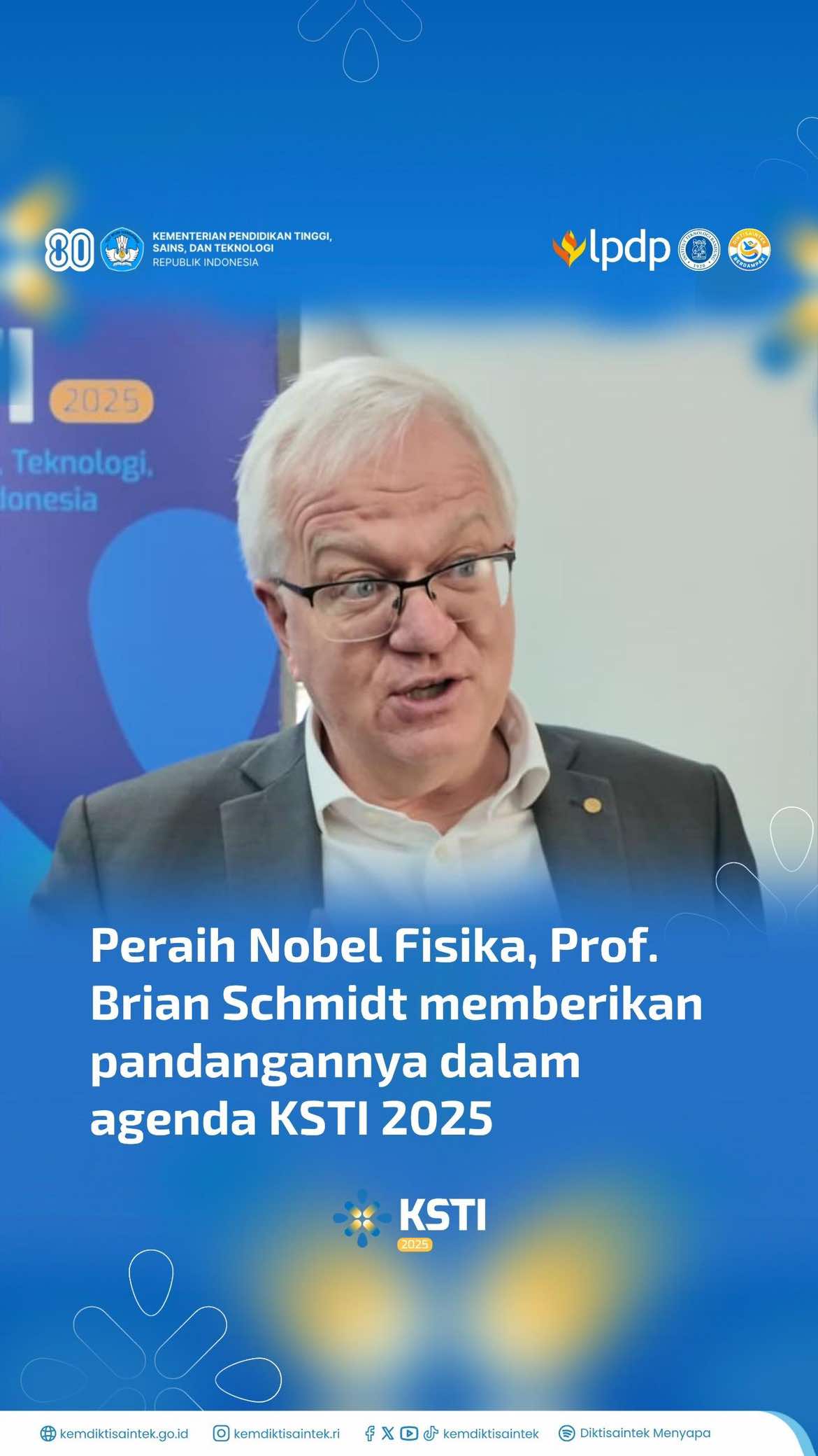 Halo #Insandiktisaintek  Peraih Nobel Fisika, Prof. Brian Schmidt memberikan pandangannya terkait perkembangan dan potensi sains dan teknologi untuk pertumbuhan dan pemerataan ekonomi Indonesia, dalam agenda KSTI 2025, Jumat (8/8). 🌐 Cek agenda lengkap di: ksti2025.kemdiktisaintek.go.id 📲 Follow @ksti.2025 untuk info terbaru! #KSTI2025 #DiktisaintekBerdampak #SainsUntukIndonesia #InovasiMasaDepan #TeknologiBicara
