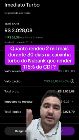 Quanto rendeu 2 mil reais durante 30 dias na caixinha turbo do Nubank que render 115% do CDI ? #cdb #caixinhaturbonubank #caixinhanubank #investimentos 