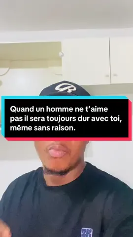 Quand un homme n’a pas d’amour pour toi. Il sera toujours dur avec toi, même sans raison.