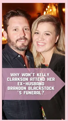 Why won't Kelly Clarkson attend her ex-husband Brandon Blackstock's funeral?#funeral #rip #kellyclarkson #celebrity#fyp#usa 