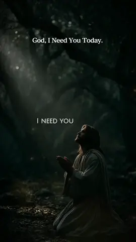 #CapCut God,I Need You Today. #prayer #pray #dailyprayer #powerfulprayer  #god #jesus #bibleverse #bible #glorytogod #prayerneeded #christiantiktok 