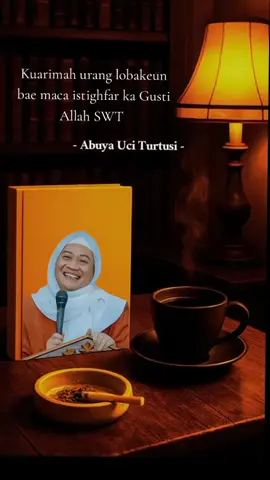 kuarimah urang lobakeun bae maca istighfar ka Gusti Allah SWT  #quotesislami #kalam#nasehat #almaghfurlahabuyauciturtusi #abuyauciturtusi #abuyauciturtusicilongok #fyp 