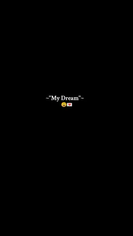 [My Big Dream ]😩🌺 ####foryoupage ###tiktok ###trending ####fyp 