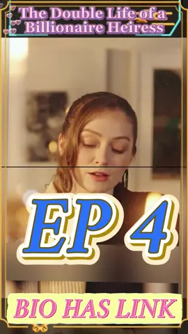 🎬Title:The Double Life of a Billionaire Heiress💕  💕(popular Drama)❤ ❤#reelshort #reelshortapp #cdrama #Love #movie #shortvideo #fyp #drama #fullep #fullepisode #full #foryoupage #TheDoubleLifeofaBillionaireHeiress