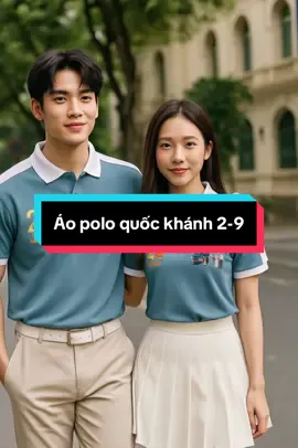 Áo polo chào mừng quốc Khánh 2/9 #trend #xuhướng #viral #thoitrang #xuhuongtiktok #thoitrangnam #thoitrangnu  @PhuongLinhshop 