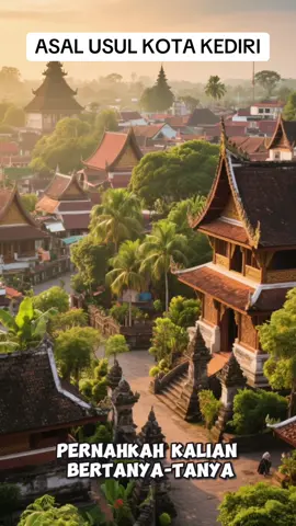 KEDIRI KOTA BERSEJARAH #promomakanmerdeka #foryoupage❤️❤️ #lewatberandamufypシ゚viraltiktok #ceritakita #fyppppppppppppppppppppppp #dunia #bumi #kediri24jam 