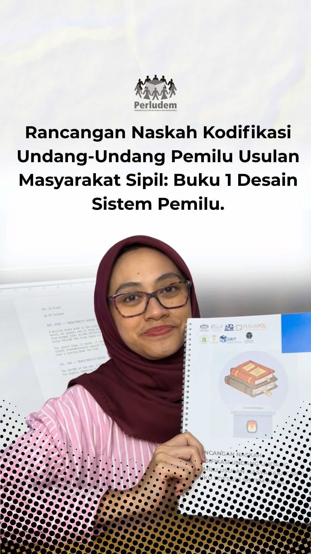 Rancangan Naskah Kodifikasi Undang-Undang Pemilu Usulan Masyarakat Sipil: Buku 1 Desain Sistem Pemilu. Disusun oleh Perludem bersama Netgrit, ICW, PSHK, Themis Indonesia, Puskapol UI, Pusako FHUA, dan Koalisi Perempuan Indonesia, buku ini memuat pasal-pasal usulan revisi UU Pemilu usulan masyarakat sipil. 📺 Penjelasan lengkapnya ada di podcast Ninis’s Room episode 63. Tonton di YouTube Perludem sekarang! 🔍