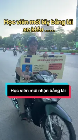Học viên mới nhận được bằng lái xe kiểu:)))......#emtraidaylai #viral #thibanglaixea1 #vongso8 #xuhuongtiktok #thibanglaixemay #thibanglaixea2 #nổitiếng #duonggoghe #thibanglaihanga #xuhuong #botuctaylai 