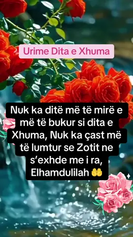 #Urime Dita e Xhuma 🤲👆🕌🕋