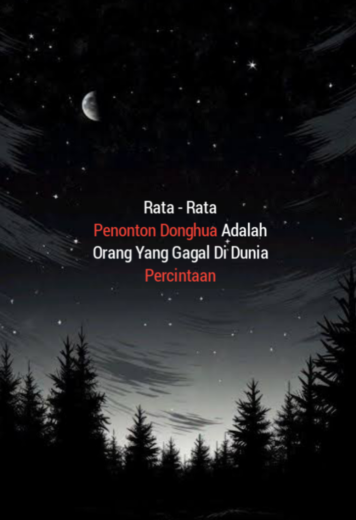 Rata - Rata Penonton Donghua Adalah Orang Yang Gagal Di Dunia Percintaan #fyp #fypシ゚ #sadvibes #foryou #storywa #introvert #satanic 